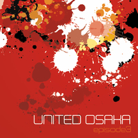 UNITEDOSAKAepisode3 / V.A 