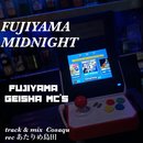 【島田】#富士山芸者MCs の「FUJIYAMA MIDNIGHT」、数多のダウンロード、ストリーミング、ありがとうございます！！  更に広めて頂けると、嬉しいです！！
